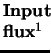 $\textstyle \parbox{1cm}{{\bf Input flux$^1$ }}$