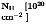 $\textstyle \parbox{2cm}{{\bf N$_{\bf H}$ [10$^{\bf 20}$ ~cm$^{\bf -2}$ ]}}$